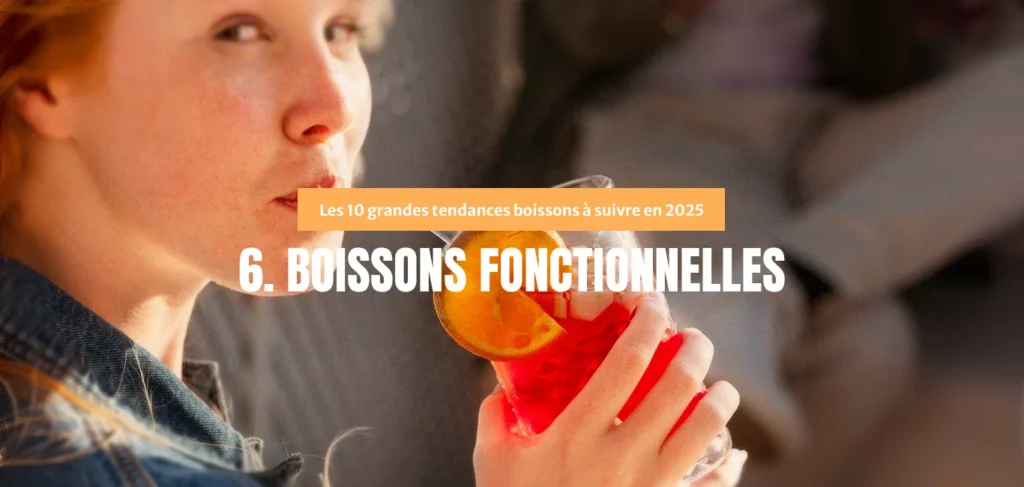 Tendances boissons 2025 : Boissons fonctionnelles